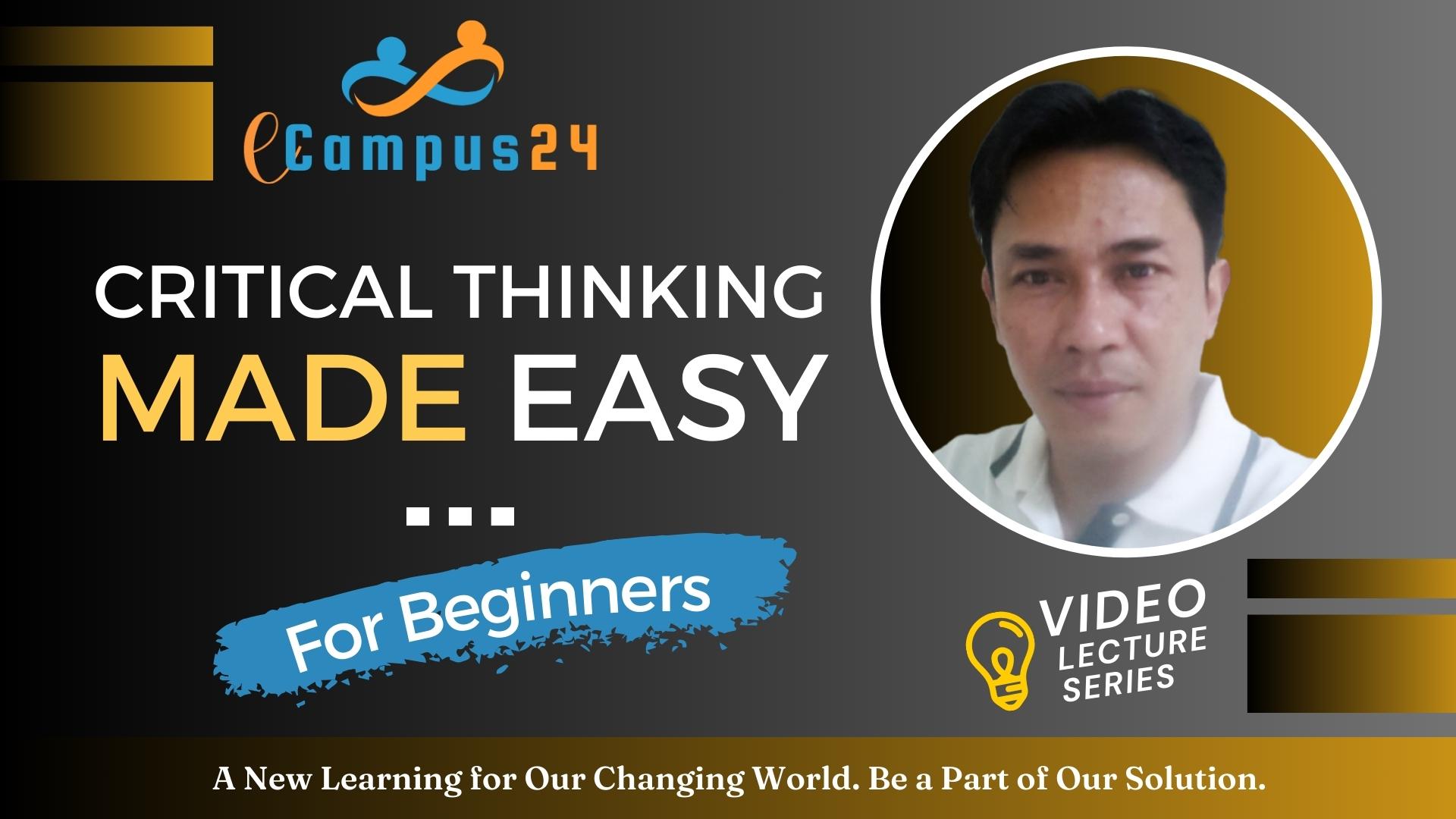 Critical Thinking Made Easy For Beginners (Video Course)