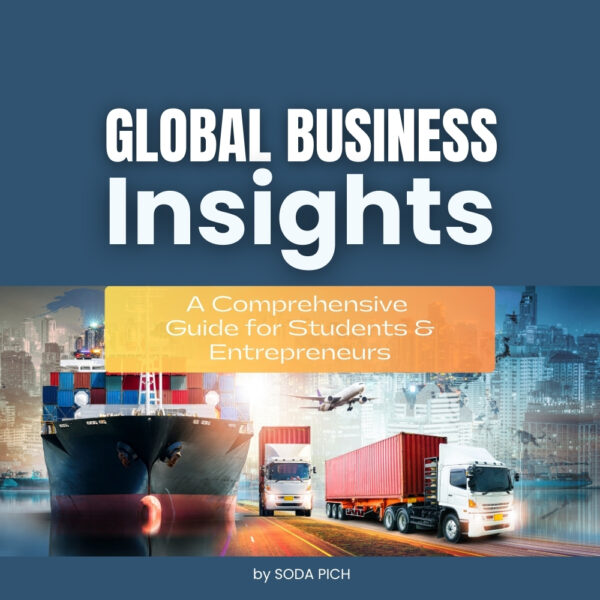 Global Business Insights: A Comprehensive Guide for Students and Entrepreneurs